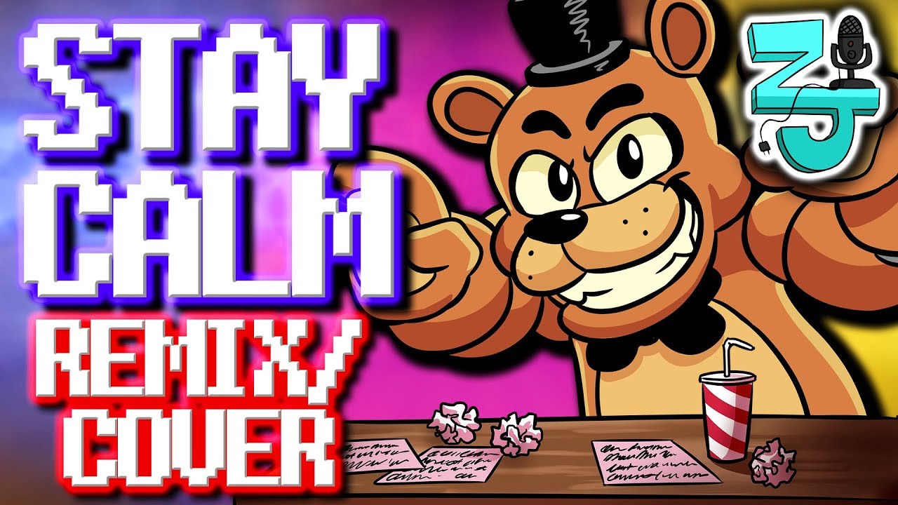 fnaf song stay calm