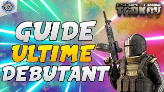 EFT | Le Guide ULTIME pour (BIEN) Débuter | Escape From Tarkov