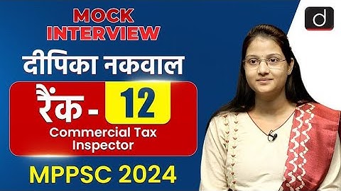 MPPSC 2024 | Deepika Nakwal | Commercial Tax Inspector, Rank-12 | Mock Interview @DrishtiMPPSC