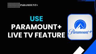 كيفية استخدام ميزة البث المباشر في Paramount+ (دليل خطوة بخطوة) screenshot 3