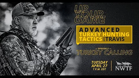 Advanced Turkey Hunting Tactics: Turkey Calling