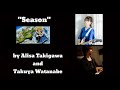 Season Composed by AlisaTakigawa x TakuyaWatanabe 🎤byAlisaTakigawa pianoxflute cover by AstaLavista