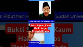 Bukti Sejarah Kaum Habib Baalwi Jongos Penjajah Belanda  Sejarah Rabithah Alawiyah habib