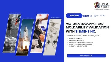 Webinar - Mastering Molded Part and Moldability Validation with Siemens NX Video