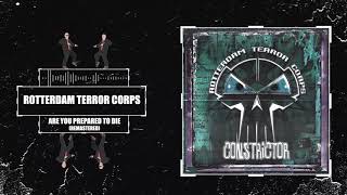 Rotterdam Terror Corps - Are You Prepared To Die (Remastered)