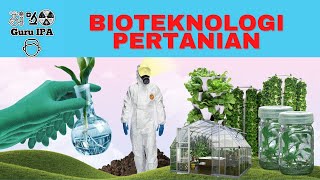 penerapan bioteknologi di bidang pertanian