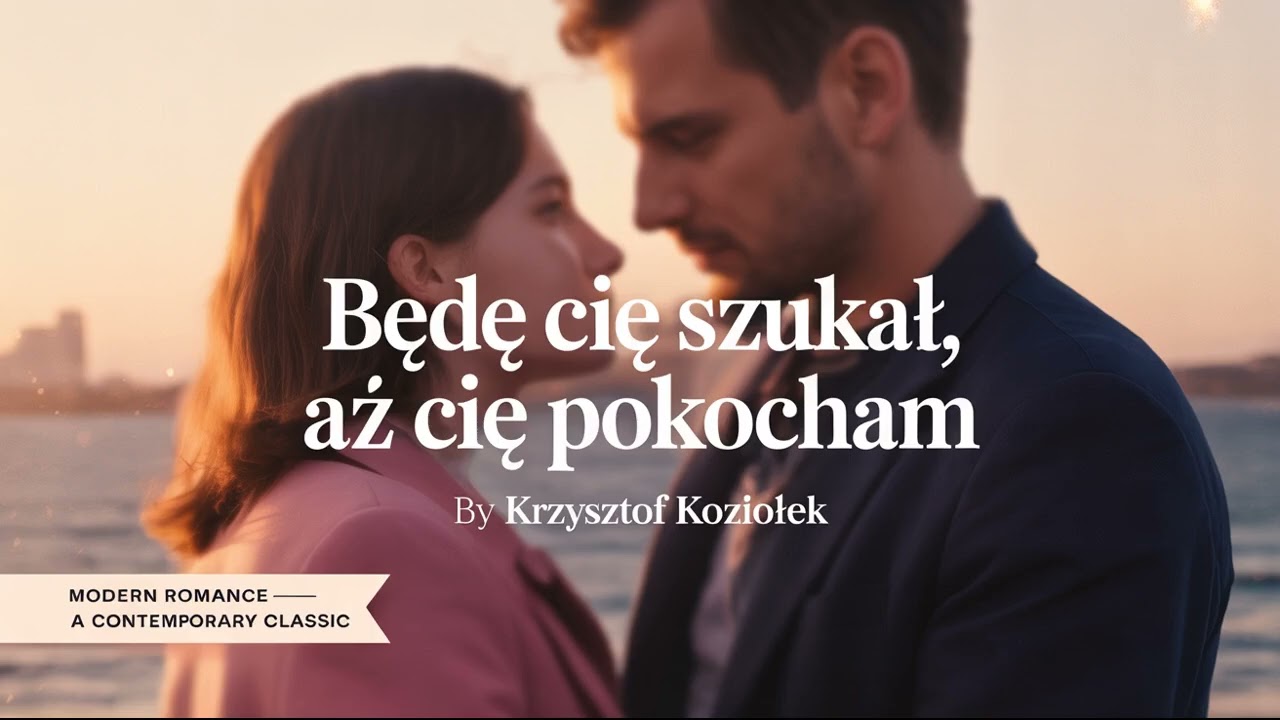 Będę Cię szukał, aż Cię pokocham – Krzysztof Koziołek | Audiobook PL | Thriller / Psychologiczny