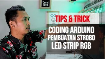 Tips & Trick Coding Dasar Strobo Kaca WS2811/WS2812 #ArduinoExpert