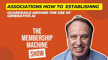 Associations How To  Establishing Guardrails Around the Use of Generative AI