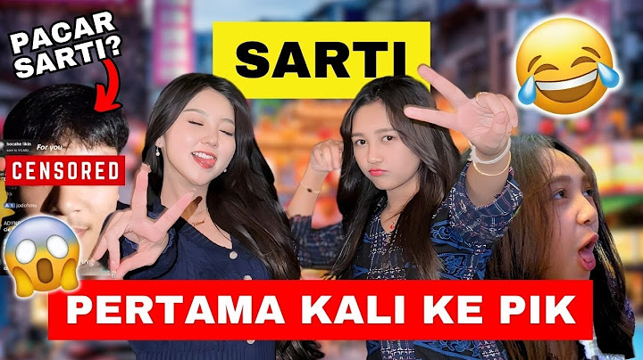 PERTAMA KALI VILMEI & SARTI KE PIK!! SARTI KAGET !!