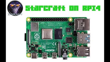 Starcraft on RPI 4 - easier than ever!!