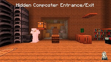 [Tutorial] Hidden Composter Entrance/Exit Tutorial 1.14+
