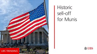 Details Why the historic sell off for Munis | UBS Trending Guide