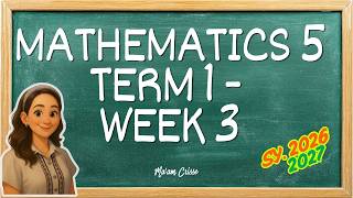 MATHEMATICS 5 TERM 1 WEEK 3 #term1 #WEEK3