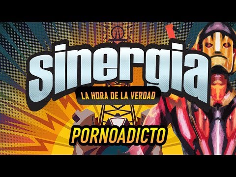 Sinergia - Pornoadicto (Contenido Explícito)