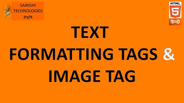 PART 9 HTML Text Formatting Tags & Image Tag in HTML