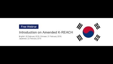 Practical Guidance for Korea Reach ( K REACH )