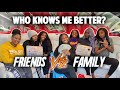 WHO KNOWS ME BETTER? CASH PRIZE🤑💸 | FRIENDS VS. FAMILY