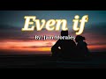 Even If By Jam Morales Lyrics HQ Even If By Jam Morales Lyrics HQ