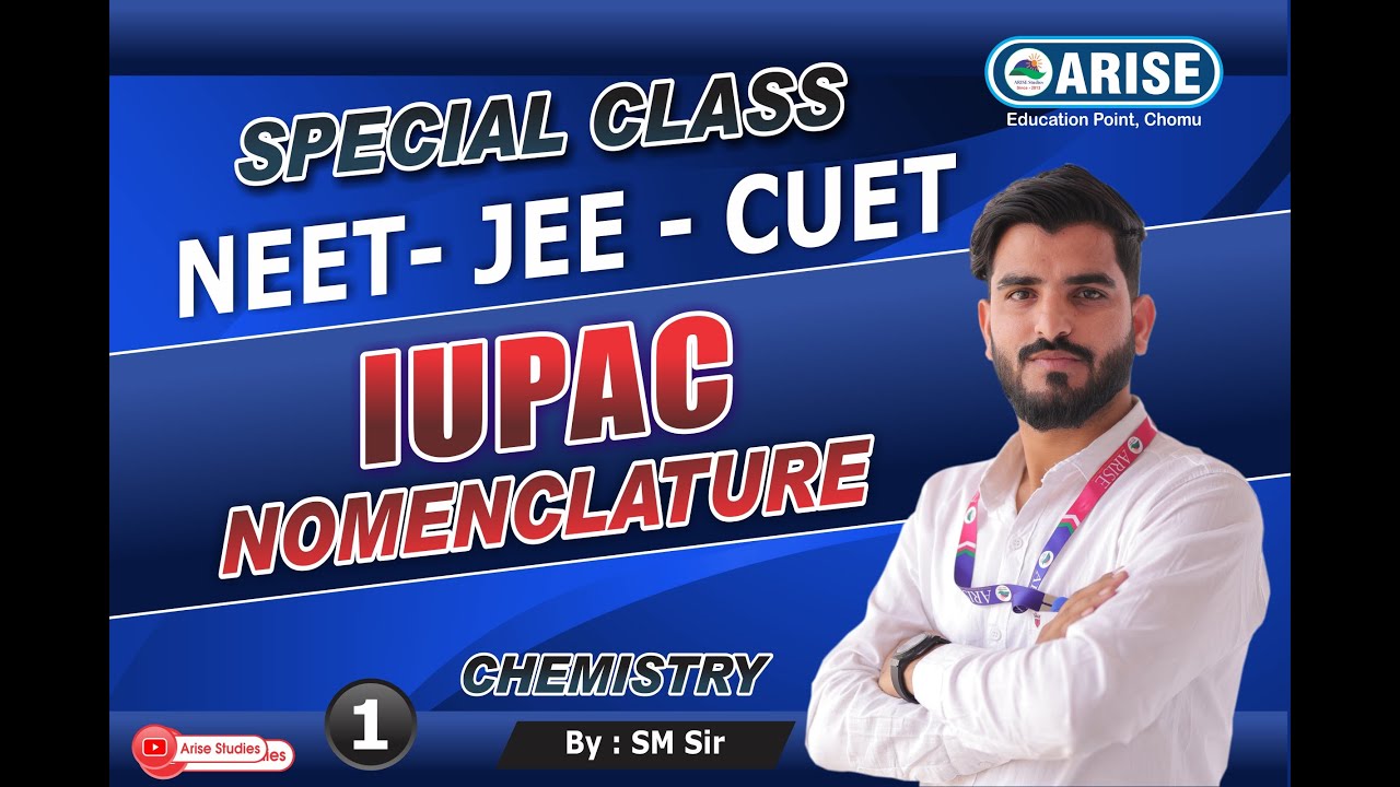 IUPAC Nomenclature  Organic Chemistry|| NEET || IIT JEE || CUET || By SOHAIL Sir #arise