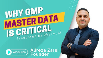 GMP Master Data Basics: Why Master Data is critical in GMP | Module 1 - Video 4