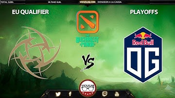 NIP vs OG - 2 - Eu Qualifier - THE BUCHAREST MINOR - VIciuslab
