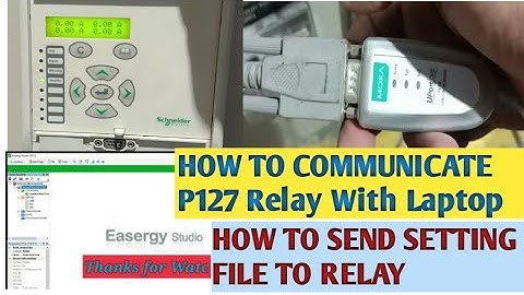 How to Communicate P127 Relay with Laptop for Programming & How to Send Setting to Relay #schneider