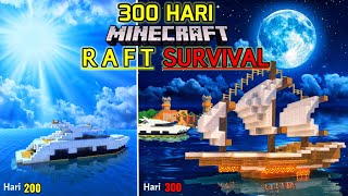 300 Hari Minecraft Raft Survival