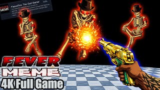 GOD GAMER! Fever Meme | 4K Full Gameplay/No Commentary