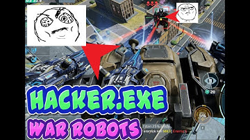 Hacker.exe  ALEXANDERGAMING / WAR ROBOTS FUNNY GAMEPLAY