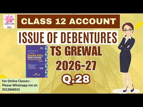 Q28| Issue of Debentures| TS Grewal 2026-27| Chapter 9| Class12| Accounts @learnwithease
