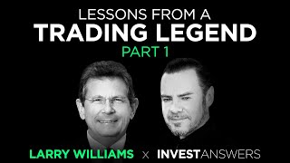 PART 1 of 2: Critical Lessons from Larry Williams, Trading Legend by InvestAnswers 48,743 views 1 year ago 44 minutes