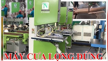 MÁY CƯA LỌNG ĐỨNG TẠI MÁY CHẾ BIẾN GỖ THƯỢNG NGUYÊN BÌNH DƯƠNG