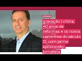 China, 40 anos de reformas e os novos caminhos do século 21