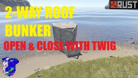 2-WAY Roof Bunker (Seal/Unseal from Either side) - RUST 2022 Solo Bunker Base Design