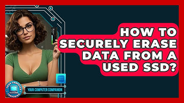 How To Securely Erase Data From A Used SSD? - Your Computer Companion