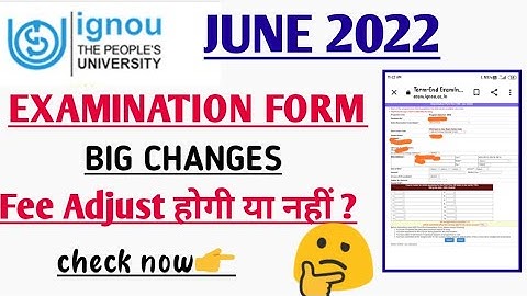 Ignou June 2022 EXAMINATION FORM Release. Big changes. (FEE ADJUST) होगी? Examination form कैसे भरे