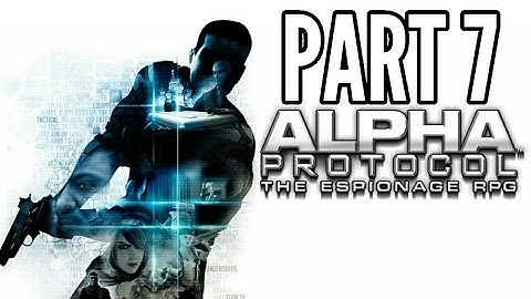 Alpha Protocol Walkthrough Episode 7 (PS3 - No Commentary)