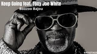 Boozoo Bajou - Keep Going feat. Tony Joe White