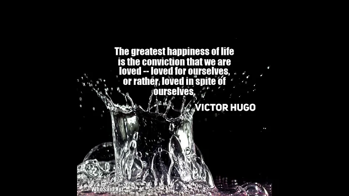 Victor Hugo: The greatest happiness of life is the conviction t... - DayDayNews