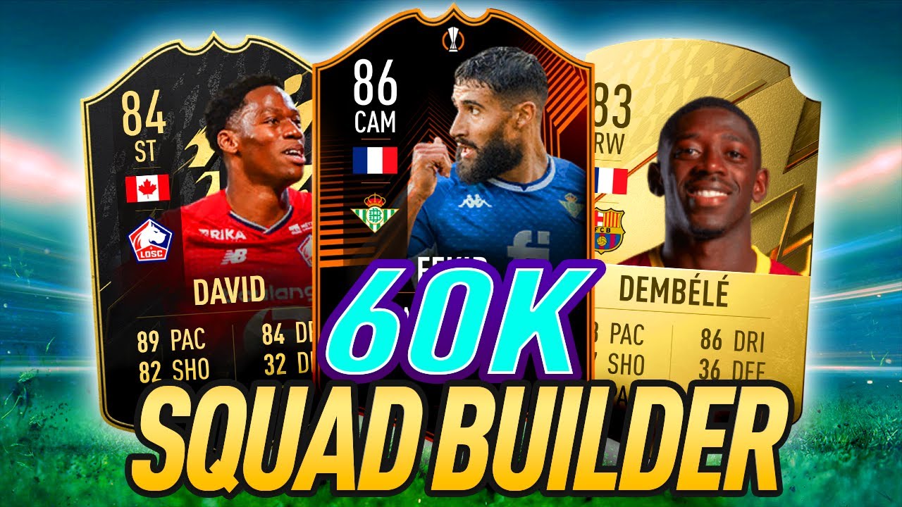FIFA 22 BEST 60K SQUAD BUILDER + CUSTOM TACTICS