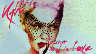 Kylie Minogue - Young and In Love (Kosmmik Xtended Demo Mix)