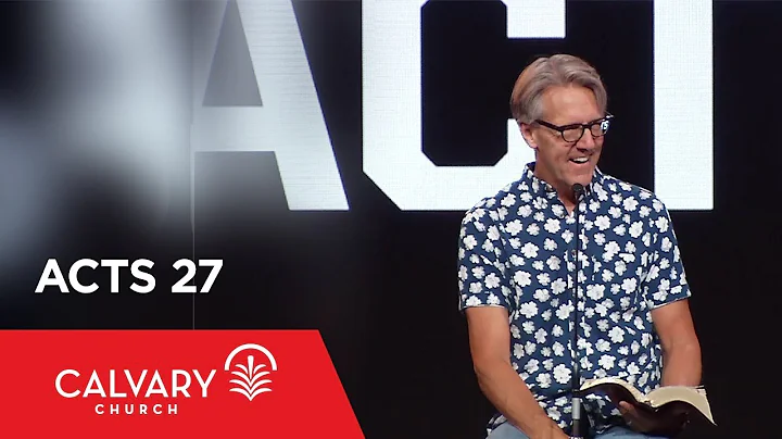 Acts 27 - Skip Heitzig