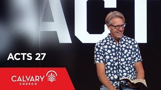 Acts 27 - Skip Heitzig