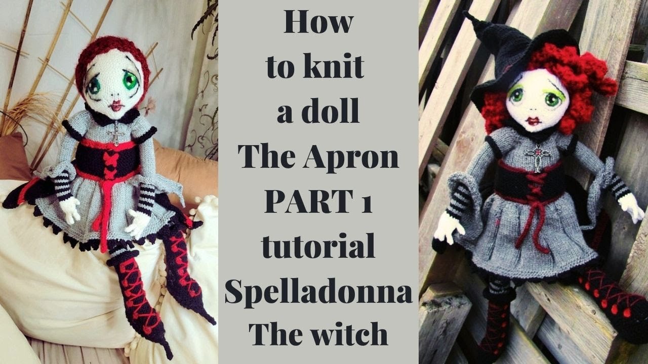 Step by step tutorial on how to knit a doll Spelladonna Witch The