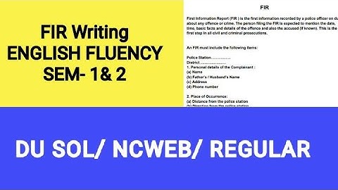FIR Writing format | sample FIR | Fluency- English | 1ST and 2nd semester | DU-SOL/NCWEB/REGULAR
