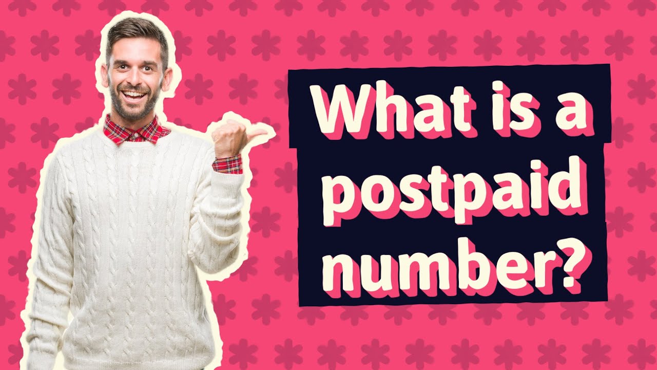 What Is A Postpaid Number YouTube What Is A Postpaid Number YouTube