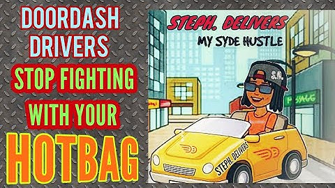 Doordash Drivers Stop Fighting With Your Hotbag!