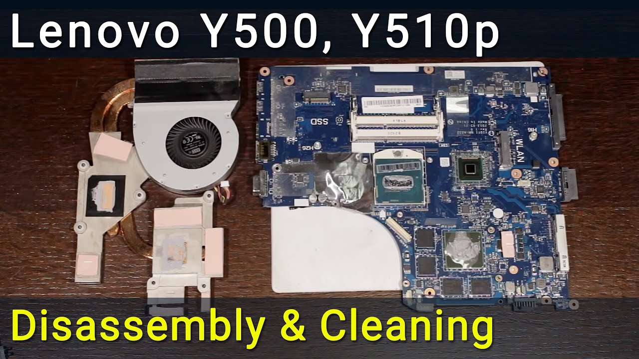 Lenovo Y500, Y510p disassembly and fan cleaning -