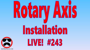Live Q&A #243 – Avid CNC Rotary Axis Assembly and Installation – Open Q&A